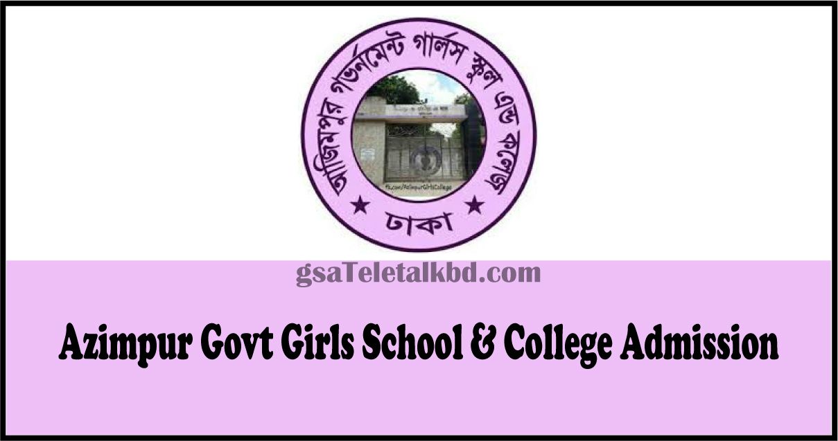 Azimpur Govt Girls School & College Admission