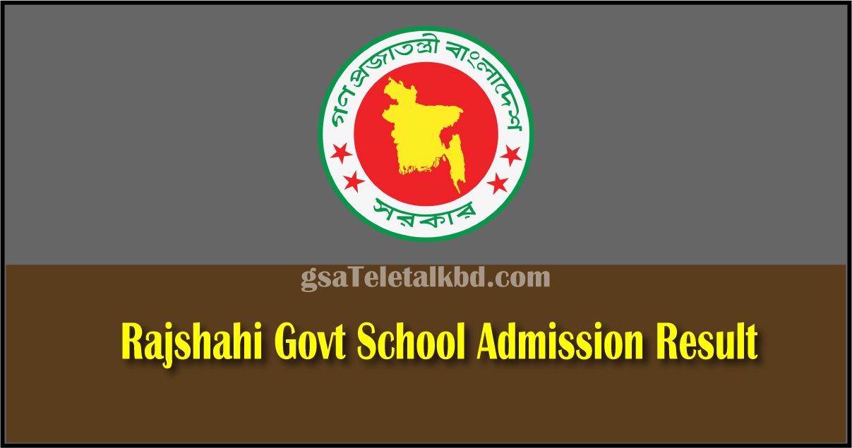 Rajshahi Govt School Admission Result